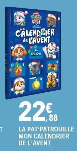 E.Leclerc LA PAT'PATROUILLE MON CALENDRIER DE L'AVENT offre