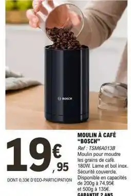E.Leclerc MOULIN À CAFÉ “BOSCH” offre
