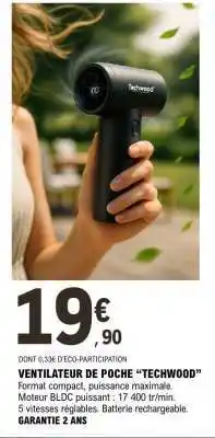 E.Leclerc VENTILATEUR DE POCHE “TECHWOOD” offre