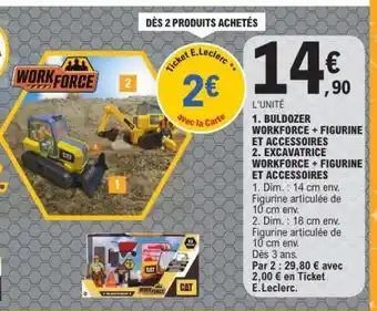 E.Leclerc Buldozer workforce + figurine et accessoires / excavatrice workforce + figurine et accessoires offre