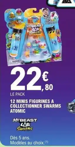 E.Leclerc 12 minis figurines a collectionner swarms atomic offre