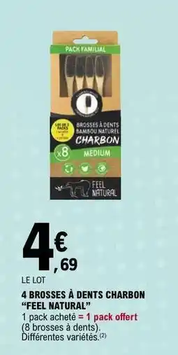 E.Leclerc 4 BROSSES À DENTS CHARBON FEEL NATURAL offre