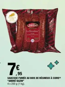 E.Leclerc SAUCISSE FUMÉE AU BOIS DE RÉSINEUX À CUIRE “ANDRÉ BAZIN” offre