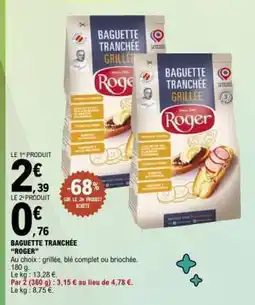 E.Leclerc BAGUETTE TRANCHÉE “ROGER” offre