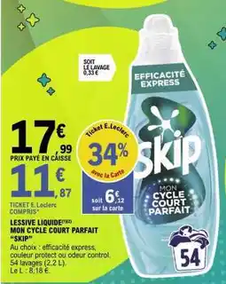 E.Leclerc LESSIVE LIQUIDE MON CYCLE COURT PARFAIT SKIP offre