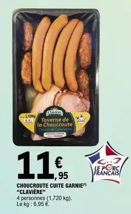 E.Leclerc CHOUCROUTE CUITE GARNIE “CLAVIÈRE” offre