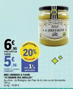 E.Leclerc Miel Crémeux & Fleuri 'Le Manoir des Abeilles' offre