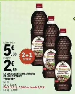 E.Leclerc LA VINAIGRETTE BALSAMIQUE ET HUILE D'OLIVE MELFOR offre