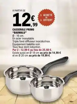 E.Leclerc CASSEROLE PRIMO BAUMALU offre