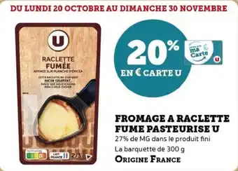 U Express Fromage a raclette fume pasteurise u offre