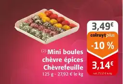 Colruyt Mini boules chèvre épices Chèvrefeuille offre
