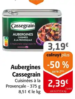 Colruyt CASSEGRAIN Aubergines offre