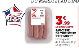 Super U PRIX MINI Saucisse de Toulouse offre