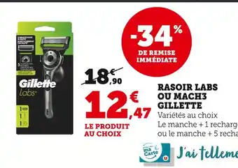 Super U GILLETTE Rasoir Labs offre
