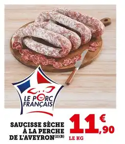 Super U Saucisse sèche à la perche de l'Aveyron offre
