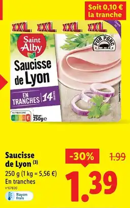 Lidl SAINT ALBY Saucisse de Lyon offre