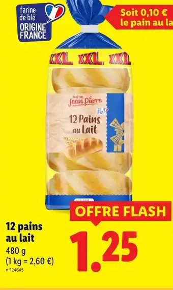 Lidl MAITRE JEAN PIERRE 12 Pains au Lait offre