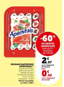 U Express APERIVRAIS Saveurs d'italie fromage pasteurisé offre