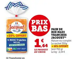 U Express JACQUET Pain de mie Maxi Tranches Nature offre