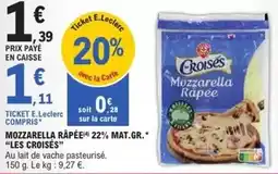 E.Leclerc Express E.leclerc - mozarella rapee 22% mat.gr offre