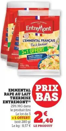 Hyper U Entremont - emmental rape au lait thermise offre