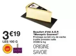 Monoprix Monoprix - beaufort d'été a.o.p. gourmet offre
