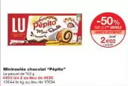 Monoprix Lu - miniroulés chocolat pépito offre