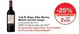 Monoprix Roche mazet - i.g.p. pays d'oc roche offre