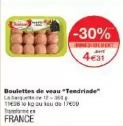 Monoprix Tendriade - boulettes de veau tendriade offre
