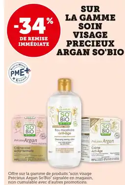 Super U So'Bio -34% DE REMISE IMMÉDIATE SUR LA GAMME SOIN VISAGE PRECIEUX ARGAN SO'BIO offre