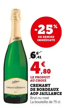 Super U Jaillance Crémant de Bordeaux AOP offre