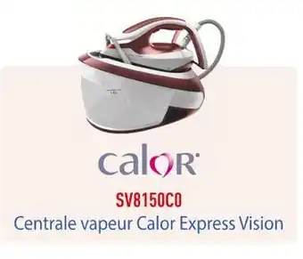 Super U Calor Centrale vapeur Calor Express Vision offre