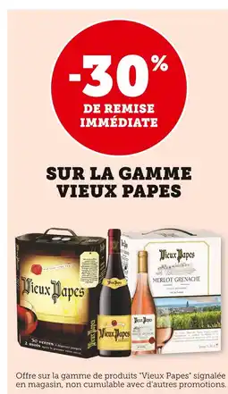 U Express Vieux Papes -30% de remise immédiate sur la gamme Vieux Papes offre