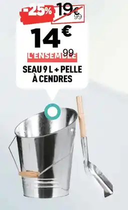 Centrakor Seau 9 l + pelle à cendres offre