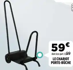 Centrakor Le chariot porte-bûche offre