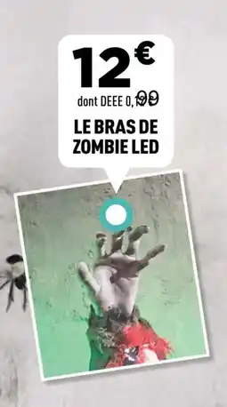 Centrakor Le bras de zombie led offre