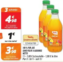 Netto 100% pur jus sans pulpe 4 agrumes netto offre