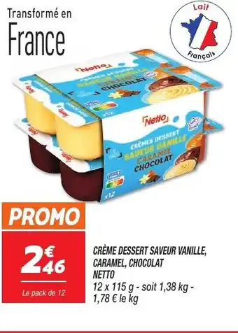 Netto Crème dessert saveur vanille, caramel, chocolat netto offre
