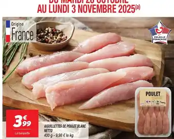Netto Aiguillettes de poulet blanc offre