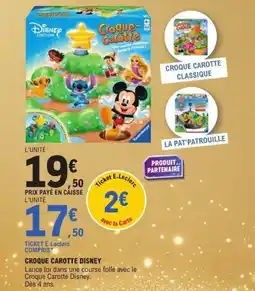 E.Leclerc Croque carotte disney offre