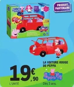 E.Leclerc La voiture rouge de peppa offre