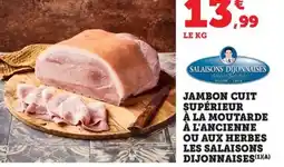 Maximarché Jambon cuit supérieur à la moutarde à l'ancienne ou aux herbes les salaisons dijonnaises offre