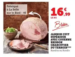 Maximarché Jambon cuit supérieur avec couenne brisson charcutier du terroir offre