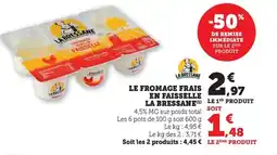 Maximarché LA BRESSANE Le fromage frais en faisselle offre