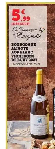 Maximarché Bourgogne aligote aop blanc vignerons de buxy 2023 offre
