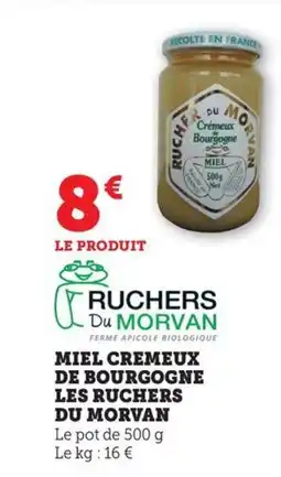 Maximarché LES RUCHERS DU MORVAN Miel cremeux de bourgogne offre