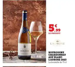 Maximarché L'AURORE 2023 Bourgogne chardonnay aop blanc offre