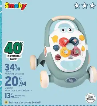Intermarché Express SMOBY Trotteur d'activités évolutif offre