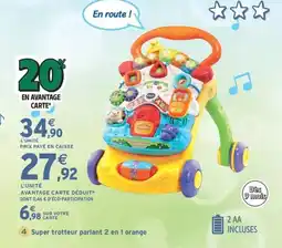 Intermarché Express Super trotteur parlant 2 en 1 orange offre