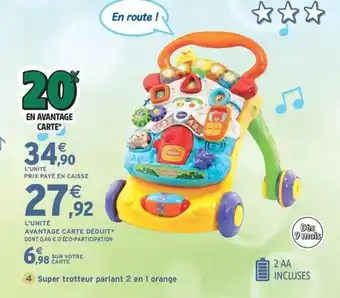 Intermarché Express Super trotteur parlant 2 en 1 orange offre